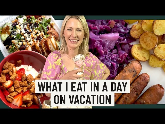 Dietitian’s REALISTIC Day of Eating on “Vacation” (REAL No B$ Balanced Eating)