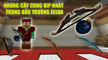 NẾU NOOB TEAM SỞ HỮU CÂY CUNG VIP NHẤT TRONG ĐẤU TRƯỜNG ZELDA ** PHÁ ĐẢO MAP ĐẤU TRƯỜNG ZELDA