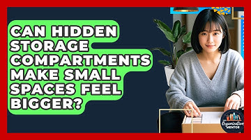 Can Hidden Storage Compartments Make Small Spaces Feel Bigger? - Your Organization Mentor