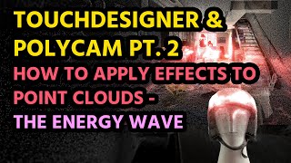 Celebrity Touchdesigner & Polycam Point Clouds: Pt. 2 The Energy Wave Effect Net Worth