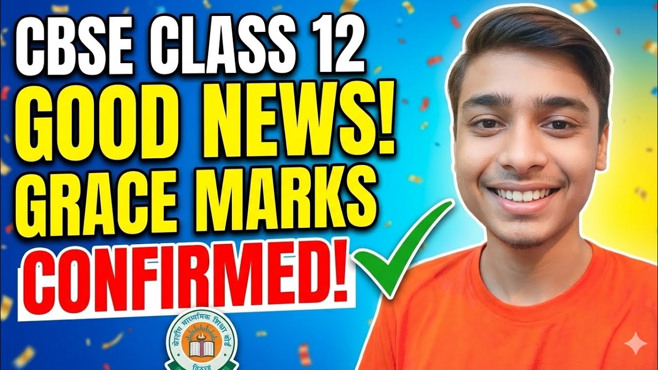 CBSE Class 12 Grace Marks Confirmed! 😍 | Good News For 2026 Board ...