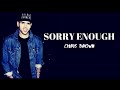 Chris brown  sorry enough lyrics