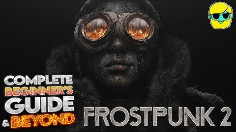 Frostpunk 2 | 2024 Guide for Complete Beginners | Episode 1 | Prologue