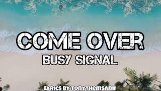 BUSY_SIGNAL_COME_OVER_OFFICIAL_LYRIC_VIDEO chords