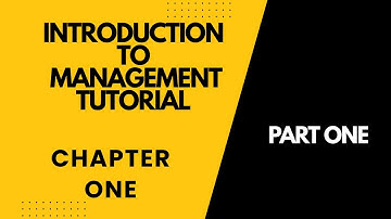 Introduction to Management Chapter 1,  part 1