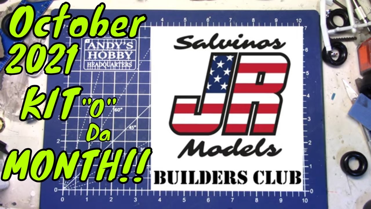 Ep.127 Kit of the Month From Salvinos JR Models 10/21