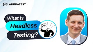 Celebrity What is Headless Testing | TestMu AI Net Worth