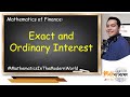 Exact and Ordinary Interest | Math of Finance || Mathematics in the Modern World