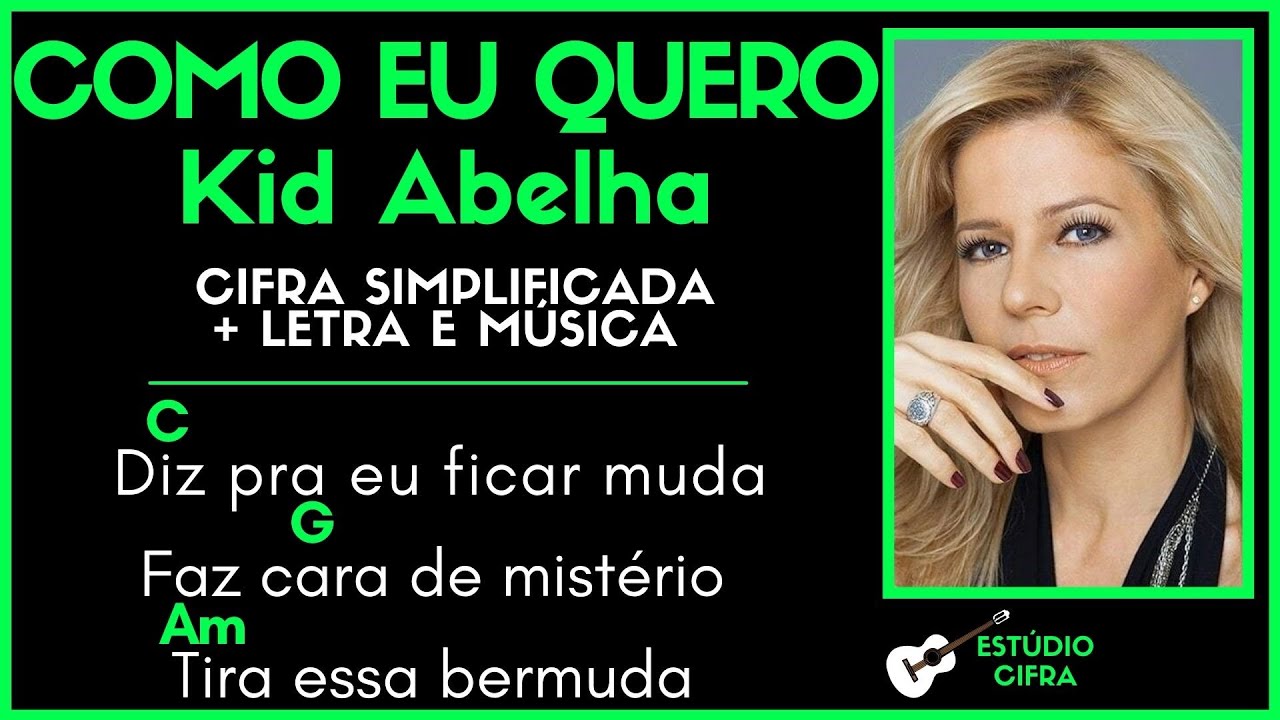 COMO EU QUERO - KID ABELHA l Cifra Simplificada Letra e Música Como Tocar Violão Guitarra Teclado