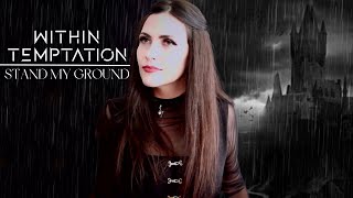 Within Temptation - Stand My Ground - Vocal cover @anapaes.