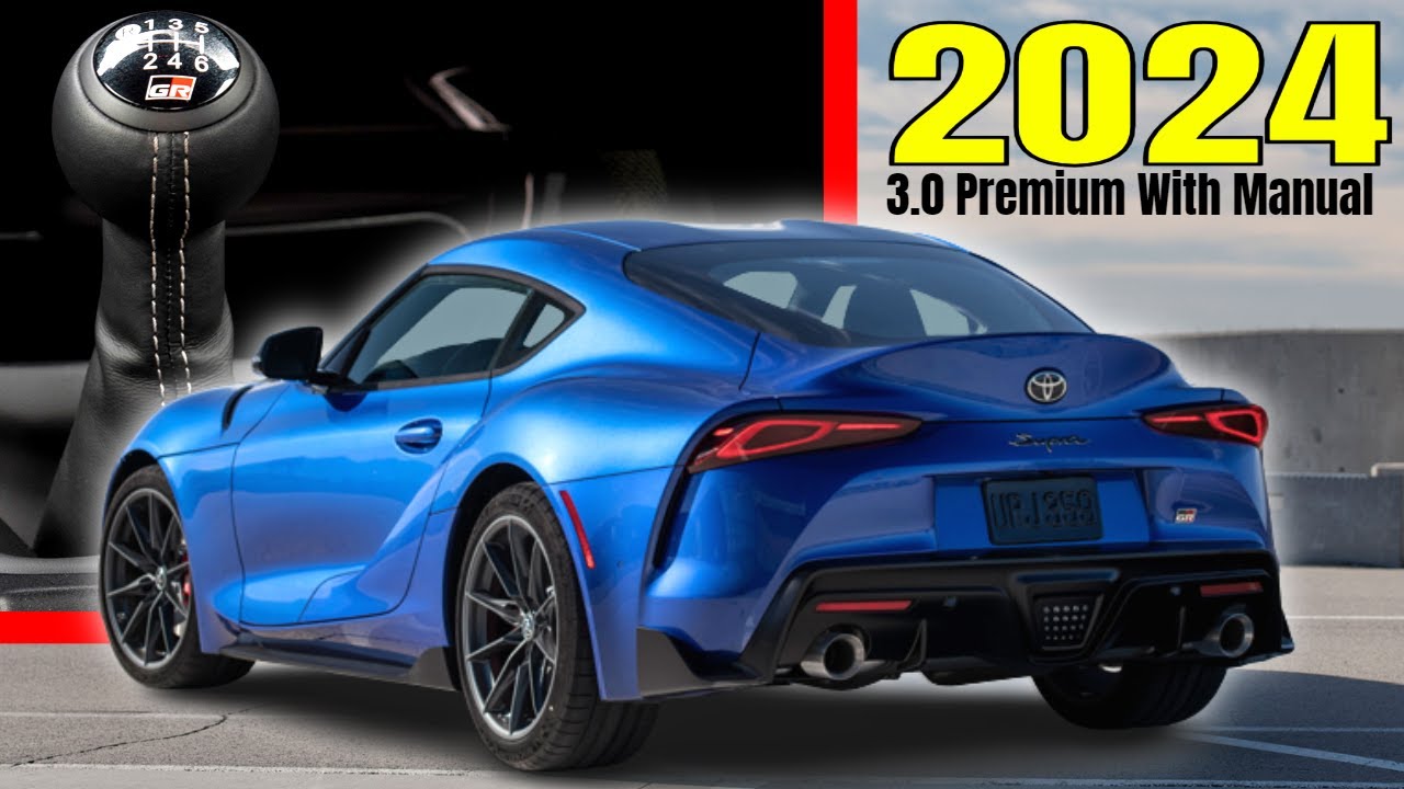 2024 Toyota GR Supra 3.0 Premium With Manual Transmission - YouTube