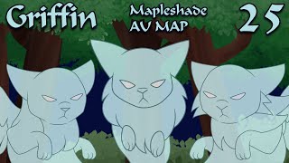 Griffin - Mapleshade AU MAP Part 25 [Warrior Cats]
