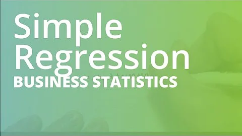 Simple Regression | Business Statistics (STAT101)