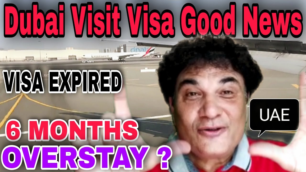 Dubai Visit visa Good News Can I enter UAE with expired residence
