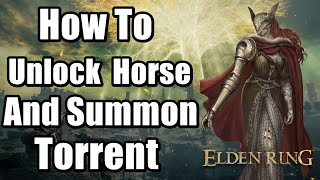 How To Unlock The Elden Ring Horse And Summon Torrent How To Unlock The Elden Ring Horse And Summon Torrent