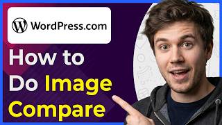 How to Do Image Compare in Wordpress Website (Step-By-Step) [2026 guide]