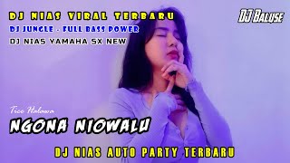 DJ Lagu Nias - Ngona Niowalu 'Tice Halawa' - DJ Nias Jungle Versi  Yamaha SX Terbaru
