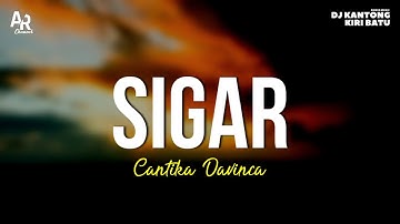 Sigar - Cantika Davinca Ft. Ageng Music (LIRIK)