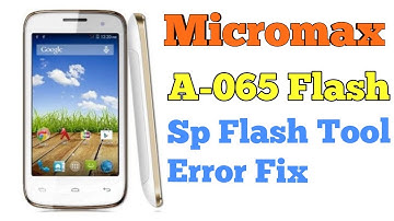 How To Flash Micromax A-065 & Sp tool error fix Hindi