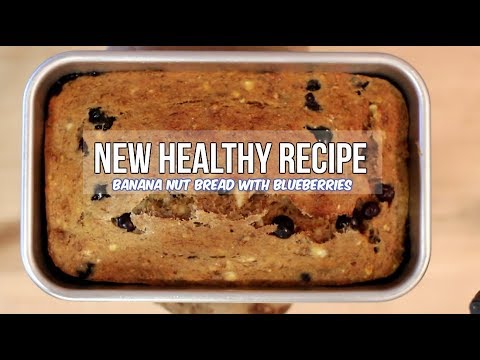 Healthy Banana Nut Bread With Blueberries Recipe And Taste Test
