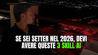 If You're a Setter in 2026, You Must Have These 3 AI Skills