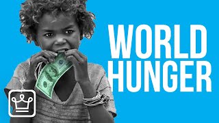 15 Reasons Why MONEY Won’t Solve WORLD HUNGER