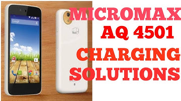 MICROMAX AQ 4501 CHARGING FULL 1000% SOLUTION S