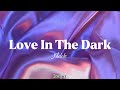 Love In The Dark - Adele | Lyrics | 1 Hour Loop