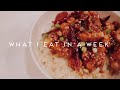 WHAT I EAT IN A WEEK VEGAN | Still Eating My Feelings #011