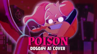 (AI COVER) Dogday - Poison | Original Audio