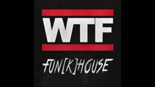 Fun[k]House - WTF (Radio Edit)