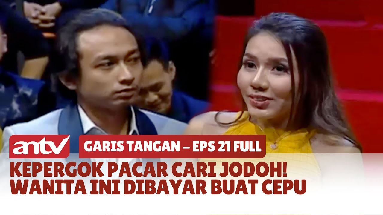 Kepergok Pacar Cari Jodoh! Wanita Ini Dibayar Buat Cepu | Garis Tangan Eps 21 Full