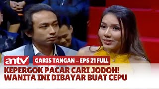 Kepergok Pacar Cari Jodoh! Wanita Ini Dibayar Buat Cepu | Garis Tangan Eps 21 Full screenshot 1