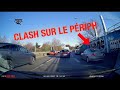 Dashcam france 128 clash sur le priph