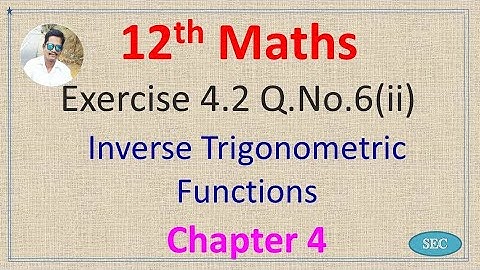 12th Std Maths Chapter 4 Inverse Trigonometric Functions Exercise 4.2 Q.No.6(ii) |Tamil |  English