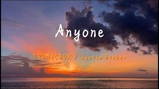 Anyone - TRONICBOX \/ Justin Bieber