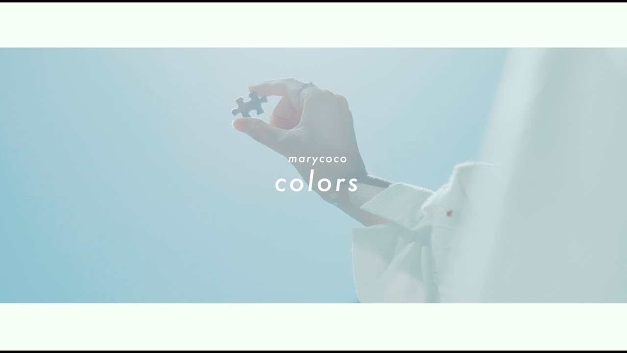 Watch marycoco「colors」Music Video on YouTube Watch marycoco「colors」Music Video on YouTube
