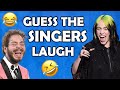 Guess The Singers Laugh Challenge | Who is laughing?