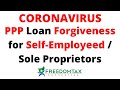 PPP Forgiveness for Self Employed, Independent Contractors, and Sole Proprietors | SBA PPP Forgiven
