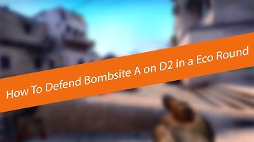 Subscriber Plays - How To Defend Bombsite A on D2 in a Eco Round