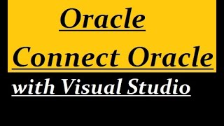 Connect Oracle with Visual Studio 2017