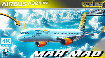 LIVE Vueling A321Neo Menorca - Madrid FULL FLIGHT - Microsoft Flight Simulator 2020 in HDR