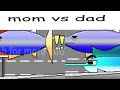 Mom vs dad