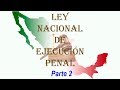 Ley Nacional de Ejecución Penal Parte 2 EN AUDIO COMPLETA