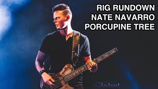 Nate Navarro / Porcupine Tree / Rig Rundown