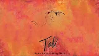 Gavin Haley - Tati (ft. Yung Pinch) [] Resimi
