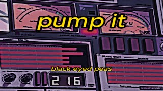 black eyed peas - pump it (slowed+reverb)