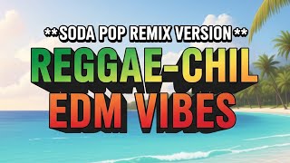 Soda Pop - Reggae Remix Version | Best International Reggae 2025 | Voyage  Music 