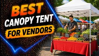 Best Canopy Tent for Vendors 2026 - Buyer’s Guide - Rating ARK 💥
