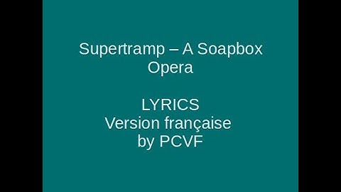 A SOAPBOX OPERA - Supertramp - Lyrics & Paroles en français